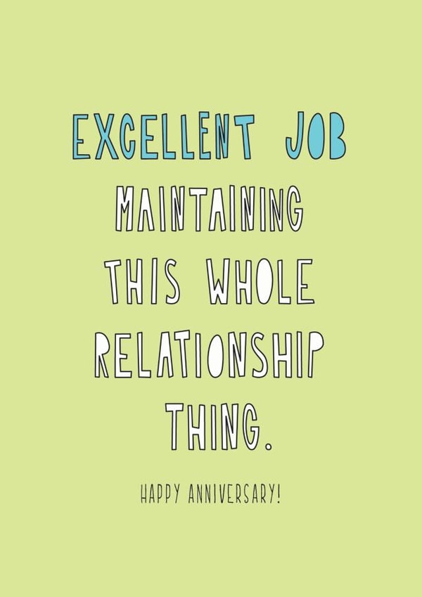 Excellent Job Maintaining This Relationship Anniversary Card created by Redback Cards