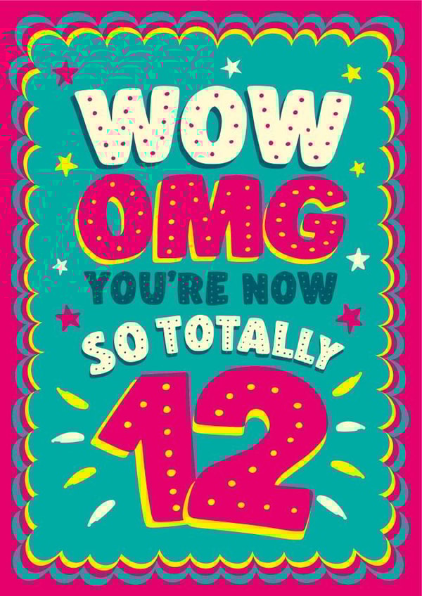 ‘So totally 12’ girl’s 12th age birthday card created by The Typecast Gallery