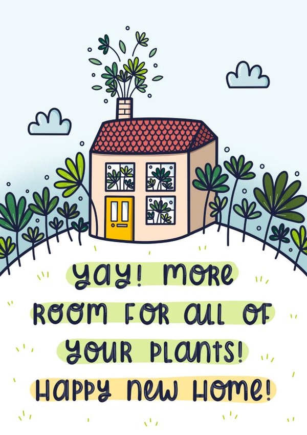 Cute Plant House New Home Card - Yay More Room For All Of Your Plants - Happy New Home created by Joanne Hawker