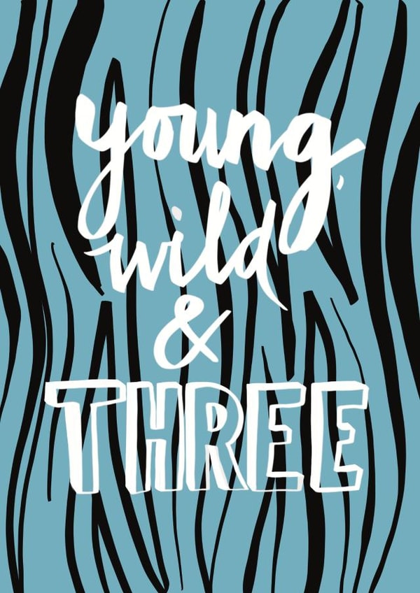 Young, Wild and Three created by Bertie Bryans