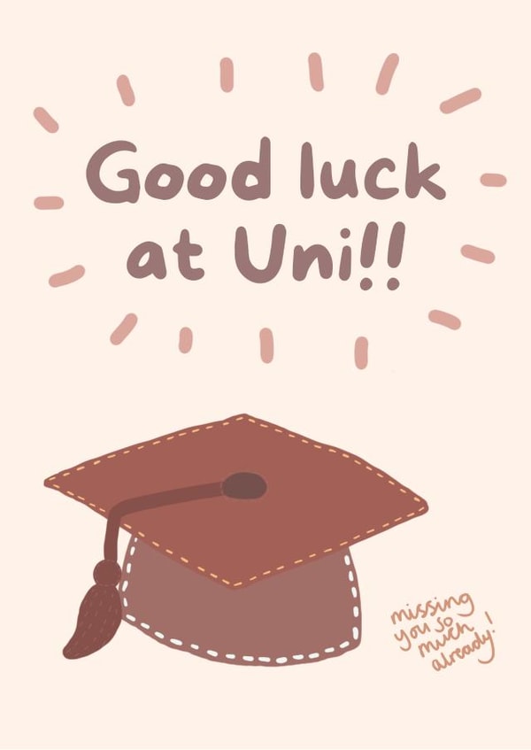 Good luck at uni! (miss you already) created by charley creative