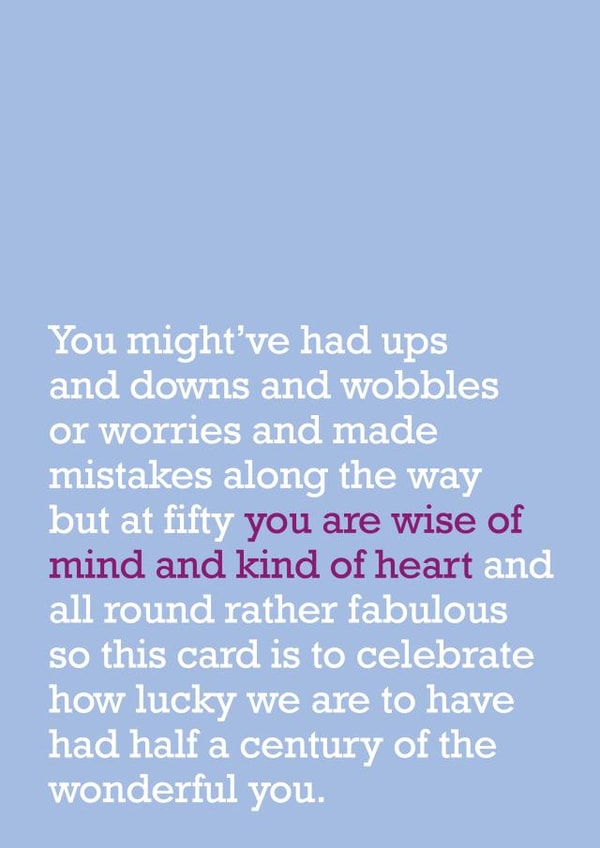 50th Birthday Card: Wise Of Mind And Kind Of Heart - Half A Century - Birthday created by The Right Lines