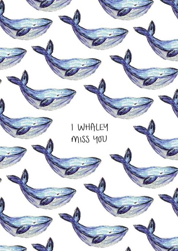 I WHALEY MISS YOU greetings card created by Jemma Leigh Conway