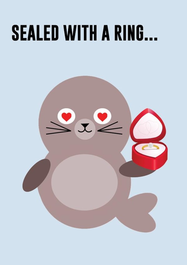 Sealed With A Ring - punny engagement card created by StueyWaters