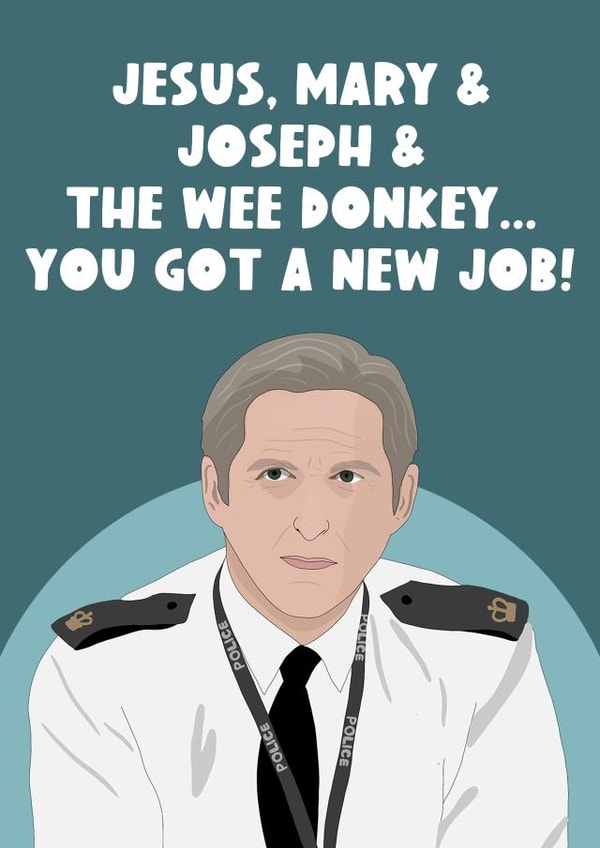 Line Of Duty New Job Card created by The Foxy Lemon Co.