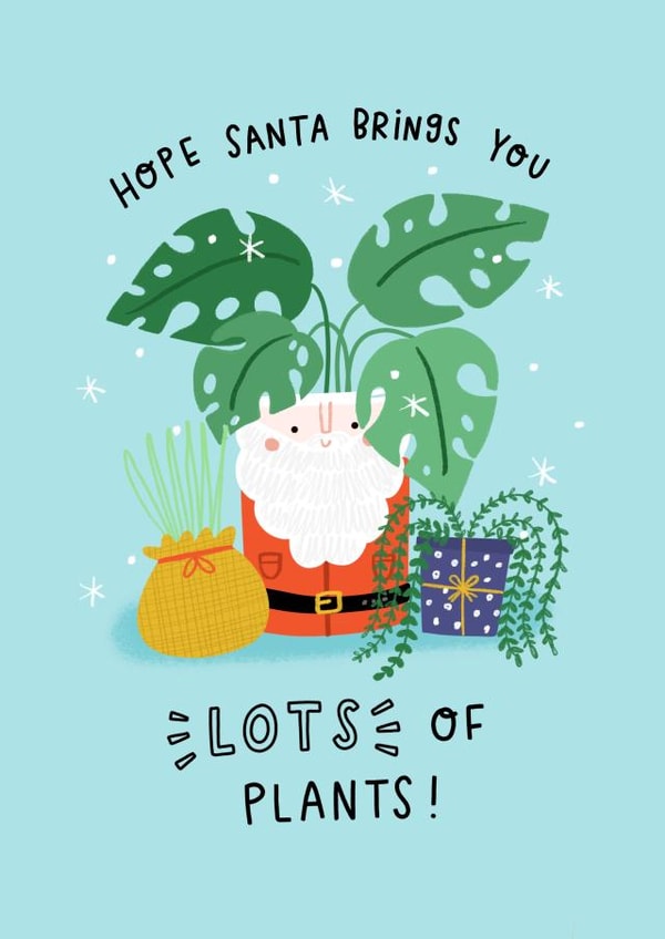 Hope Santa brings you lots of plants! created by Jess Moorhouse