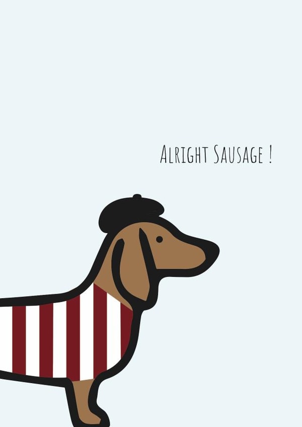 Alright Sausage! Sausage Dog Themed Card created by Wild Leaf Stationery