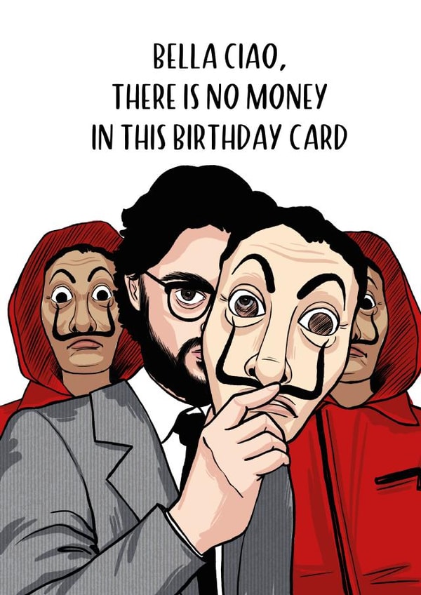 No money in birthday card - Money heist created by Huxters