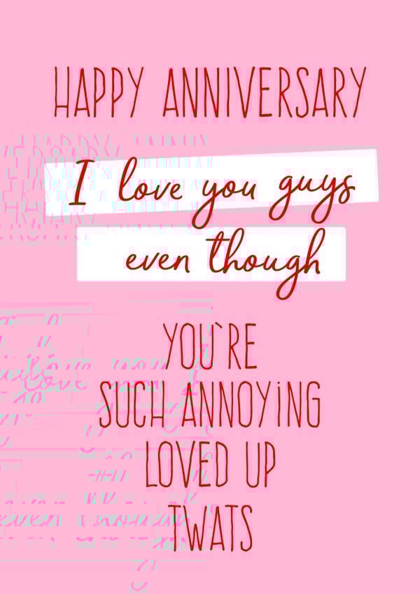 Loved Up Twats Anniversary Card created by Giddy Kipper