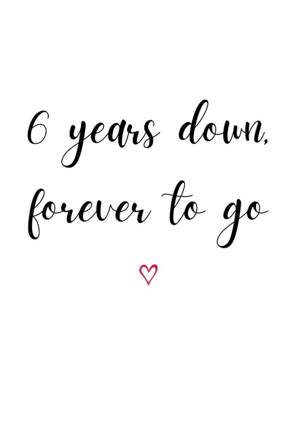 6th Anniversary - 6 years down, forever to go created by A Bee's Designs