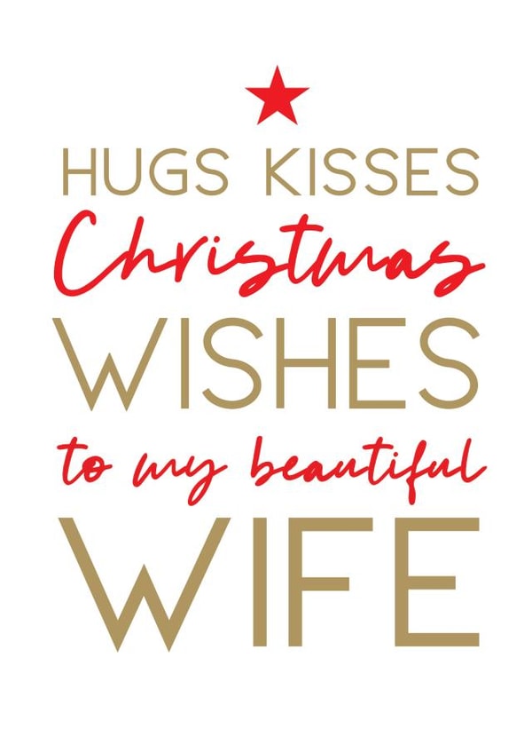 Hugs - Kisses - Christmas Wishes - To My Beautiful Wife - Wife - For Her - Cute - Love - Christmas Card created by Word Up Creative