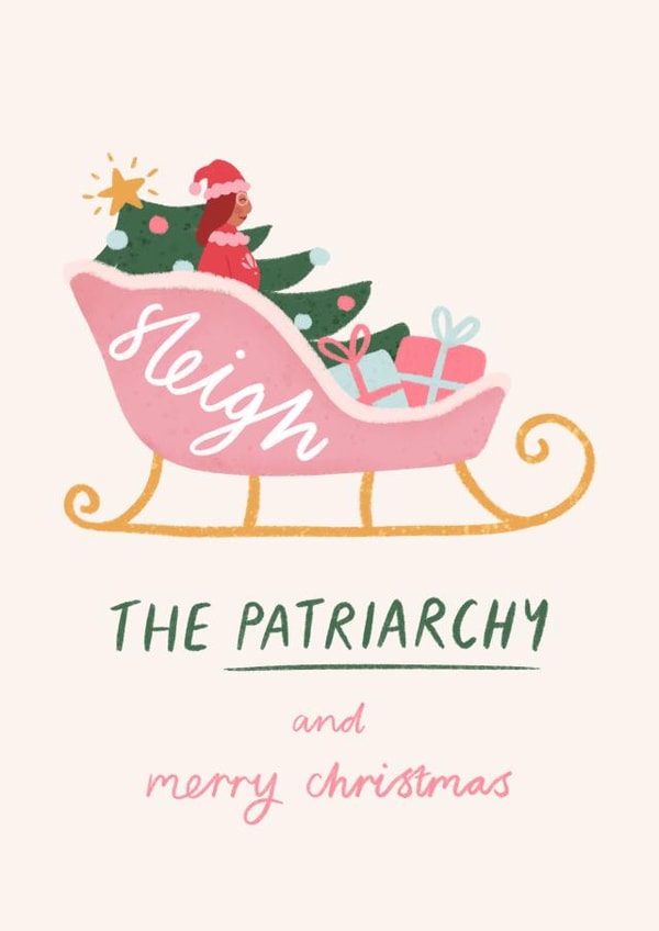'Sleigh The Patriarchy' Feminist Female Empowerment Christmas Card created by Flourish Paperworks
