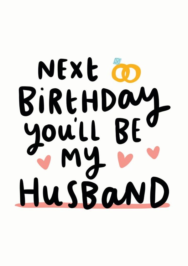 Next Birthday You'll Be My Husband 1000 created by Arrow Gift Co
