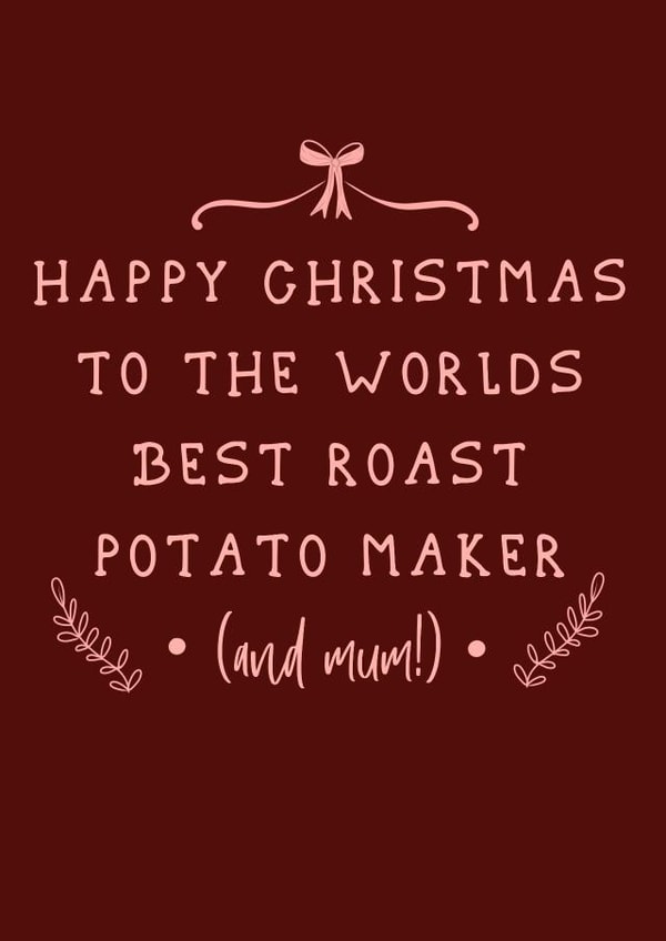 Mum - Home Cooking - Christmas Dinner - Roast Potatos - Roast Potato Maker - Best Cook - Christmas card created by Ain't It Fun