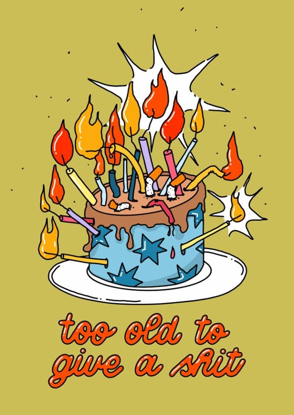 To old to give a sh** birthday card created by Lena Lapina