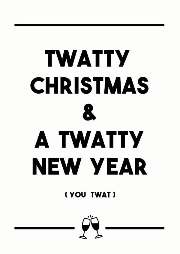 Rude Christmas Card - Twatty New Year - You Twat created by Dark Heart Cards