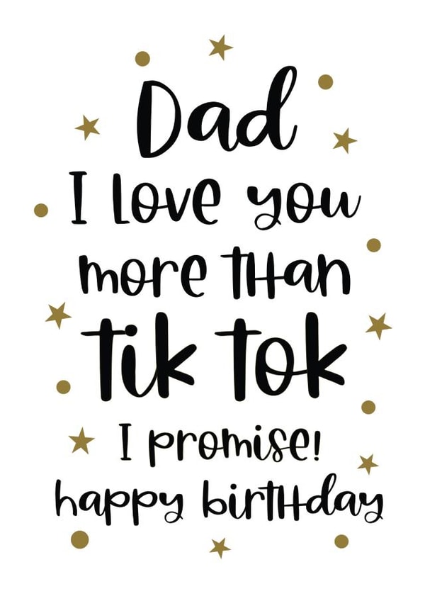 Dad I love you more than Tik Tok Birthday card created by Word Up Creative
