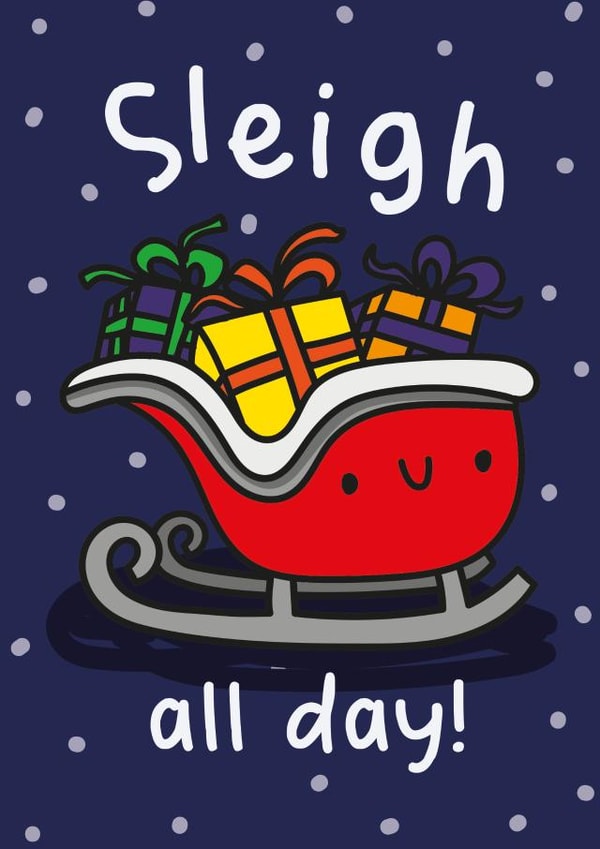 Sleigh all day Christmas card created by The Playful Indian