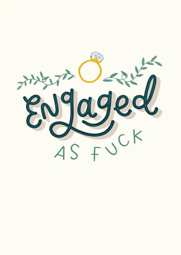 happy engagement card - Engaged as fuck created by katie illustrated