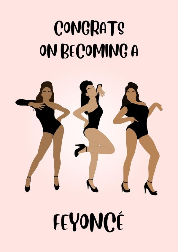 Congrats On Becoming A Feyonce - Beyonce inspired engagement card created by Paper Wishes Co