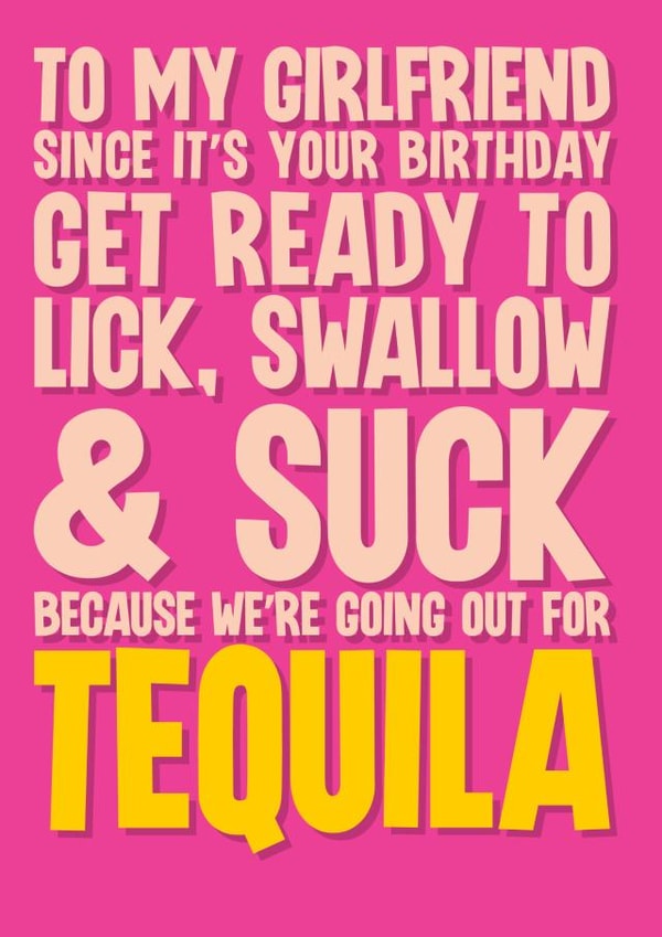 Funny & Naughty Tequila and Sex based birthday card for Girlfriend created by Blind Faith