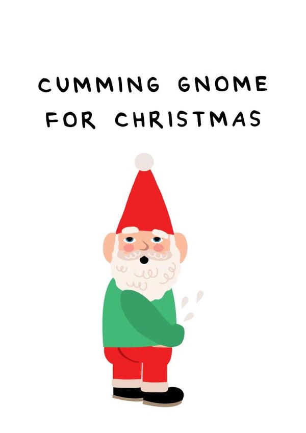 Rude Christmas Card - Cumming - Gnome created by Fifi Designs