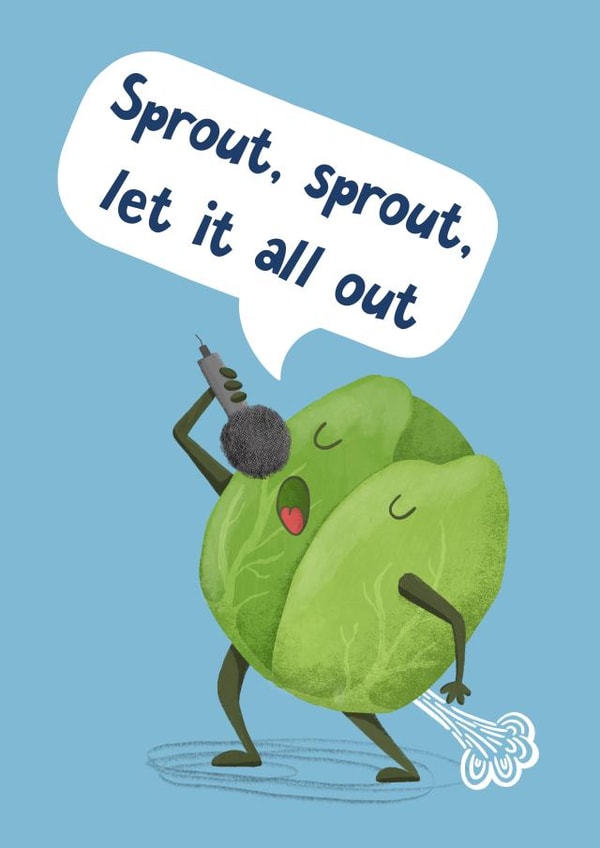Funny - Pun - Sprout Sprout Let it All Out - Scream and Shout - William - Bussels Sprouts - created by Katherine Lynas