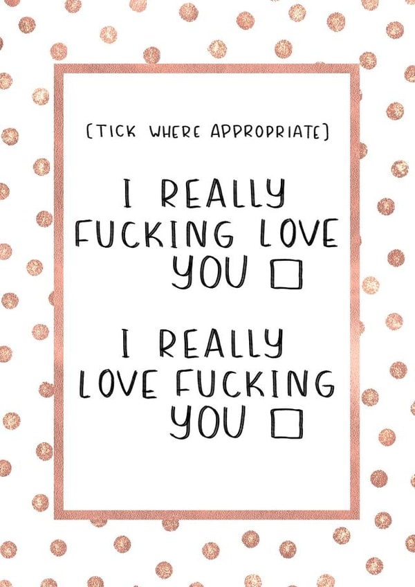Rude Tick Box Anniversary Card / Valentines Day Card - Polka Dots - I Really Fucking Love You created by Esther the Sketcher