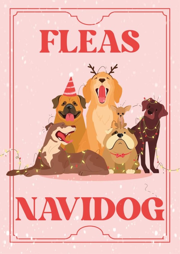 Fleas Navidog! Nothing says christmas like a four legged friend  created by Kitty Strand