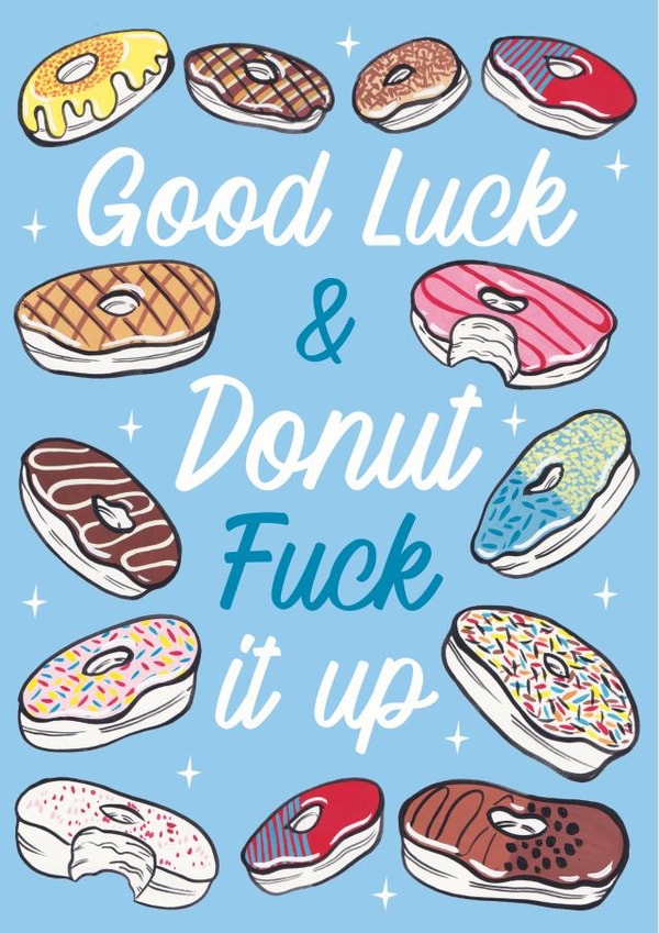 Good Luck donut fuck it up card created by Dan Bang Studio