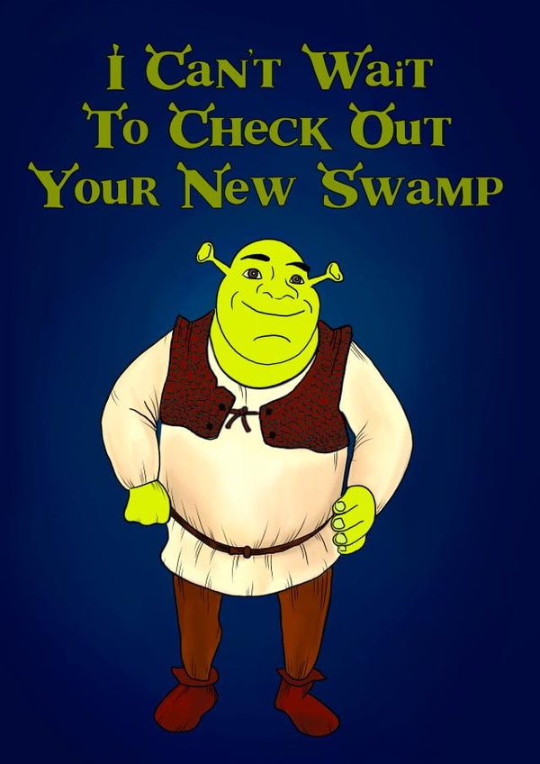 Funny Shrek New Home Card - Shrek - I Can't Wait To Check Out Your New Swamp created by Poppy & Mabel