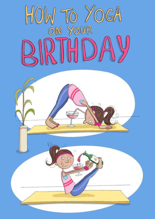 Yoga on your birthday created by Leah Rowe