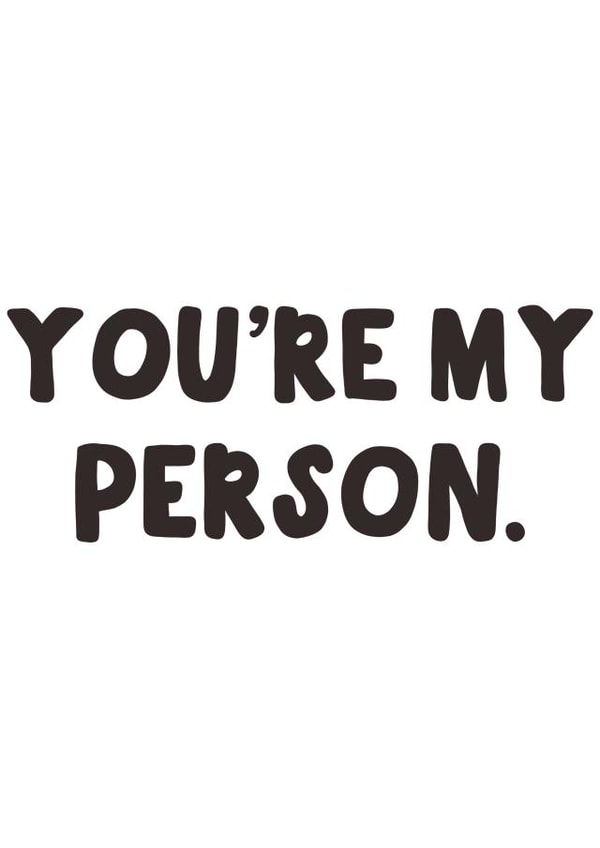 You're My Person - Valentines/Anniversary Card - Greys Anatomy created by Chelle - Monsterful Illustrations