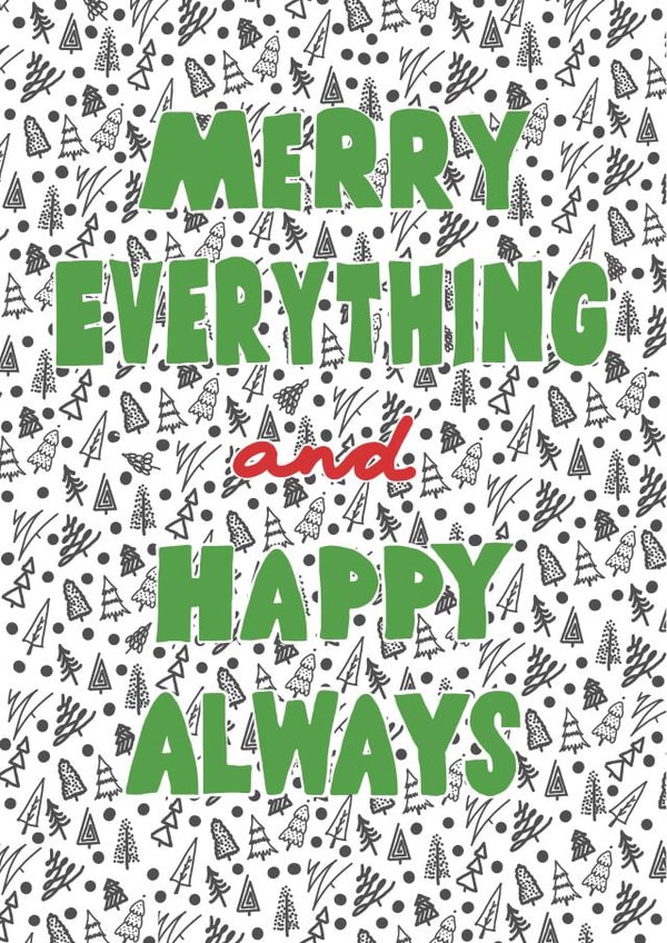 Merry Everything and Happy Always, alternative Christmas Card created by Urban Collie