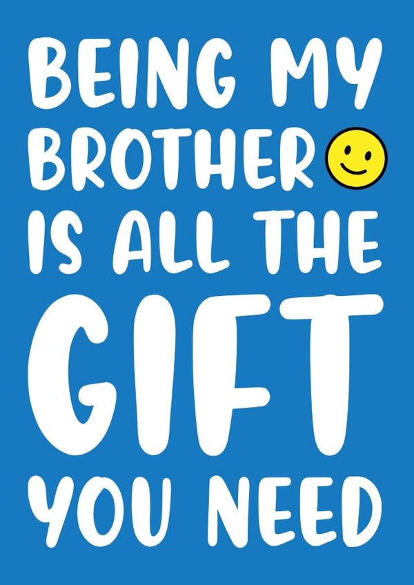 Brother No Gift created by Kelly Hunt Designs