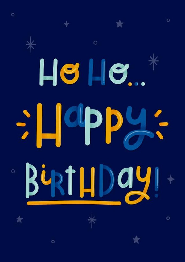 Ho Ho... Happy Birthday December Birthday Card created by Joanne Hawker