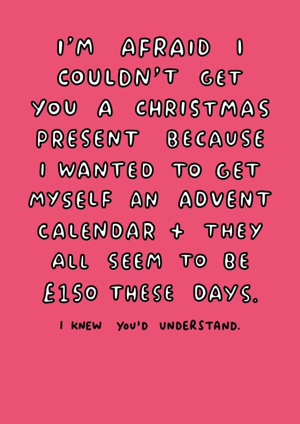Advent Calendars Are Expensive Christmas Card created by Veronica Dearly