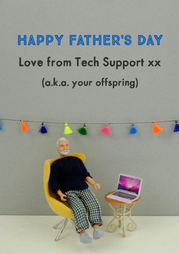 Funny Fathers Day Card - Dad - Happy Father's Day Love From Tech Support created by Bold & Bright Cards