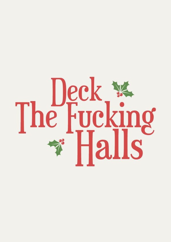 Deck The F'n Halls created by UhOh