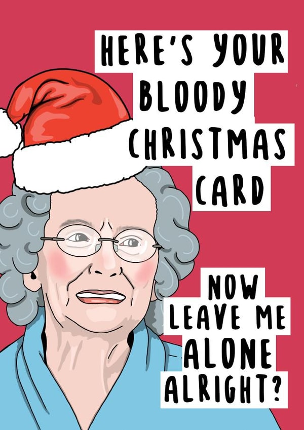 Doris - Gavin and Stacey - Wife - Leave Me Alone - Quote - Grumpy - TV - Humour - Christmas Card created by Bubble&Cheek