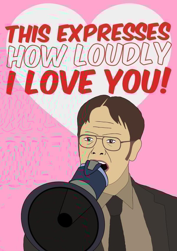 The Office Dwight Schrute This Expresses How Loudly I Love You created by Doodle on Down