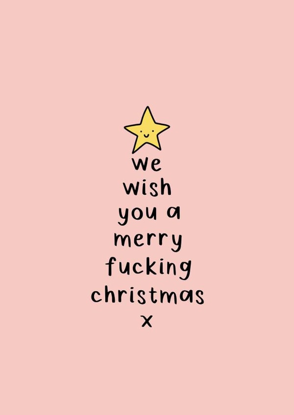 We wish you a merry fucking Christmas tree card created by SecretlyMegan