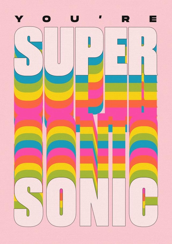 Make Them Smile - You're Supersonic Just Because Card created by HollieGraphik