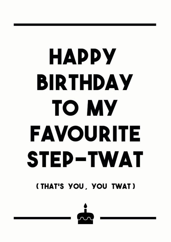 Happy Birthday, Step-Twat created by Dark Heart Cards