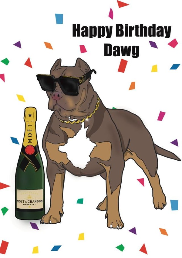 Happy Birthday Dawg created by Pretty Rich