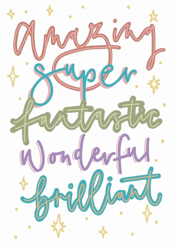 Amazing Super Fantastic Wonderful Brilliant greeting card created by Kayleigh Tarrant
