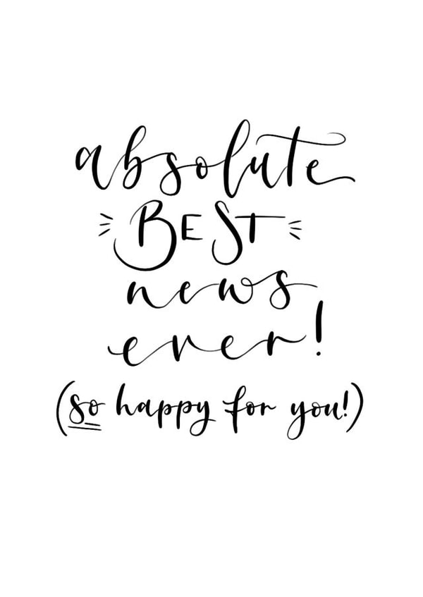 Absolute best news ever greeting card created by Kayleigh Tarrant