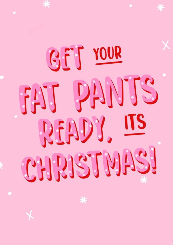 Fat Pants Funny Christmas Card created by Design By Emma