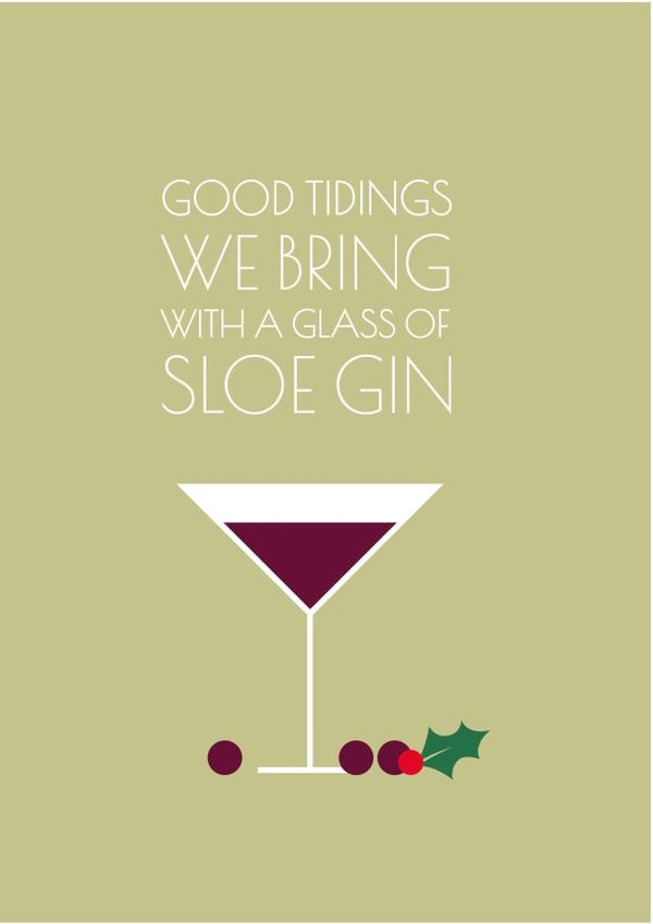 Good tidings we bring with a glass of sloe gin. Gin lovers Christmas card created by Teal Creative