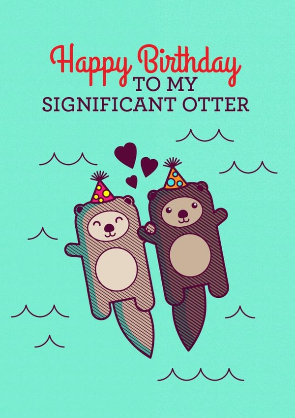 Cute Birthday Card - Otter - Pun - Happy Birthday To My Significant Otter created by Tiny Bee Cards
